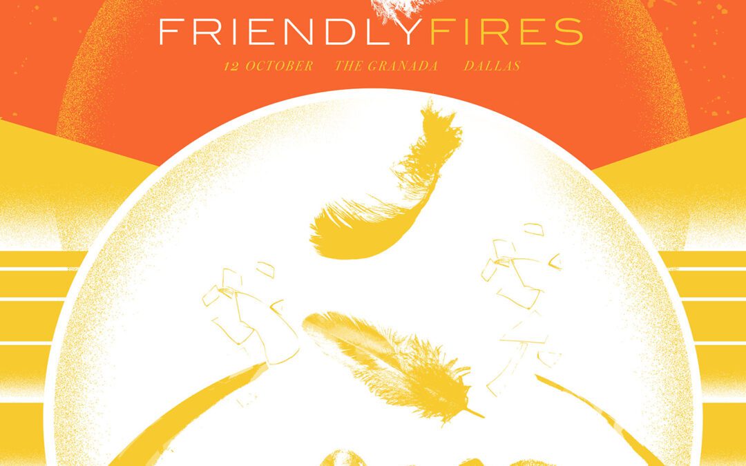 Friendly Fires Poster Dallas 2011