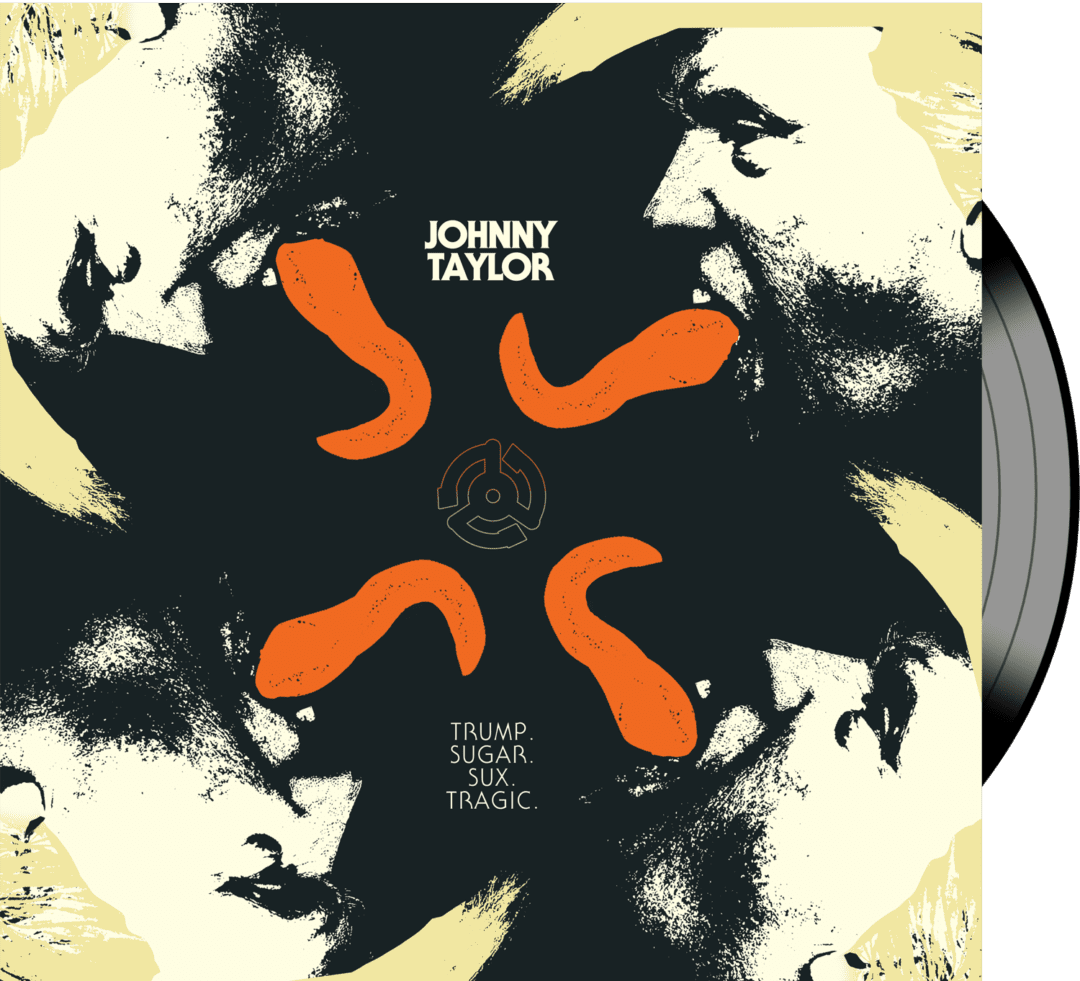 Johnny Taylor – Trump. Sugar. Sux. Tragic. Comedy Single