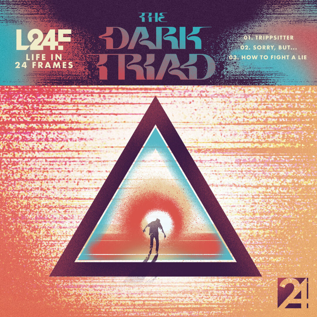 Life in 24 Frames / The Dark Triad EP