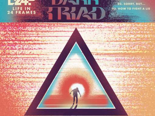 Life in 24 Frames / The Dark Triad EP
