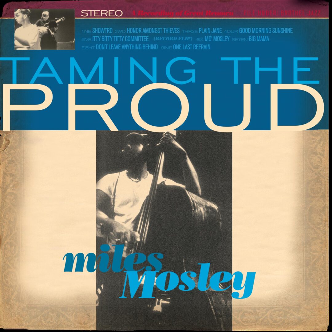 Miles Mosley / Taming the Proud