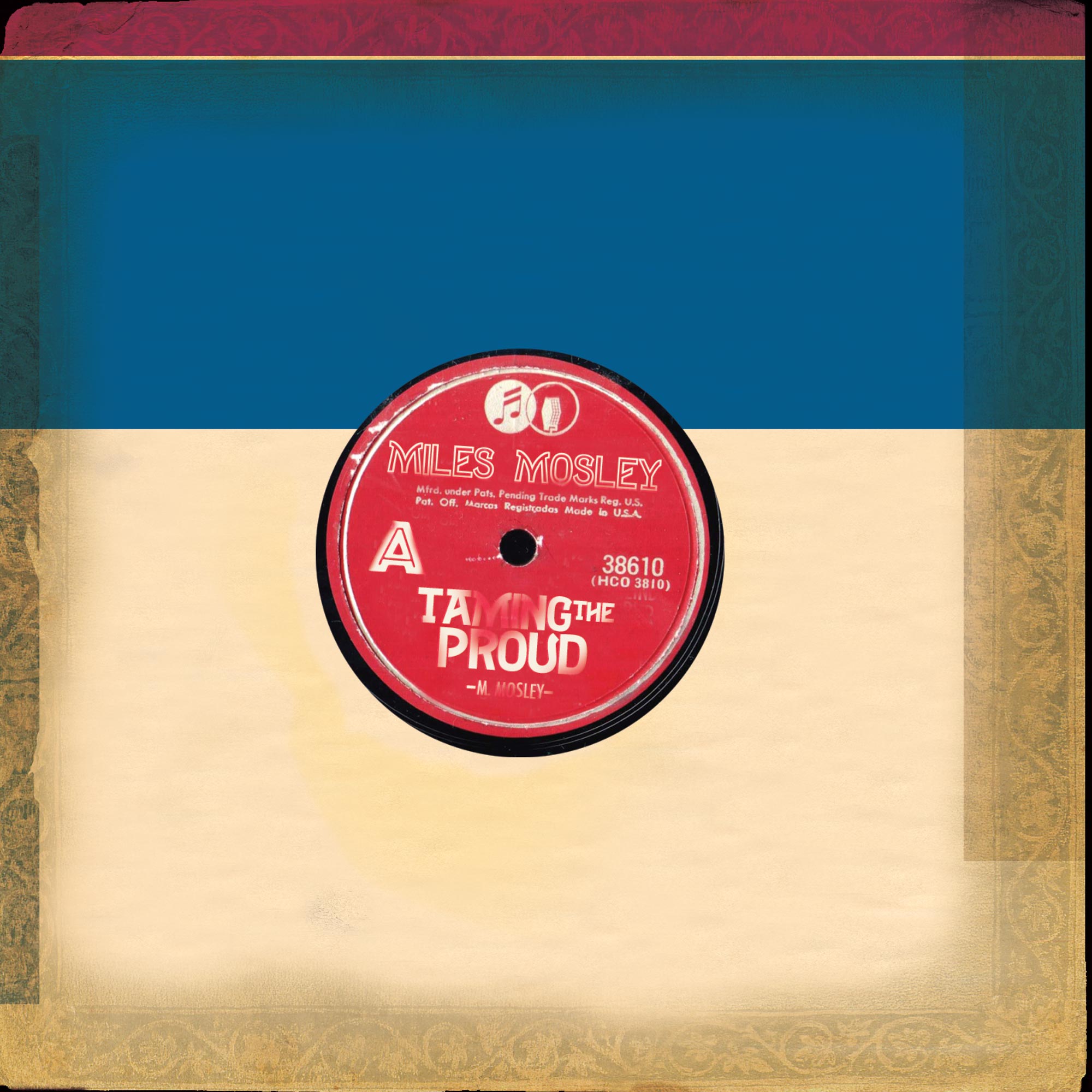 Miles Mosley Taming the Proud inside gatefold designed by Jason Malmberg featuring a vintage 78 rpm record label graphic on teal crimson and gold damask color blocking